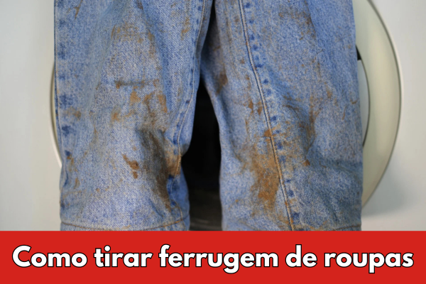 Como tirar ferrugem de roupas